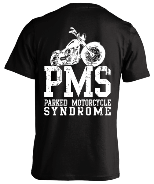 PMS Parked Motorcycle Syndrome biker t-shirt for motorcycle winter storage season