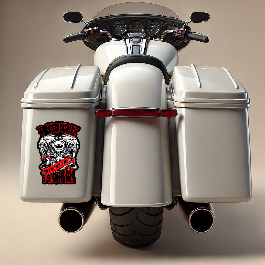 I Ride So I Don't Choke People Decal