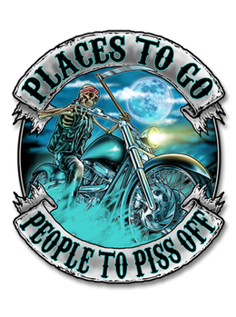Places To Go, People To Piss Off Decal