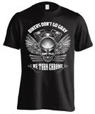 T-shirt - Bikers Don't Go Gray We Turn Chrome - Skull & Wings (Front Print)