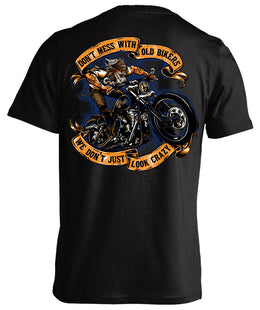 Don't Mess With Old Bikers We Don't Just Look Crazy