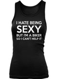 I Hate Being Sexy But I'm a Biker (Ladies)