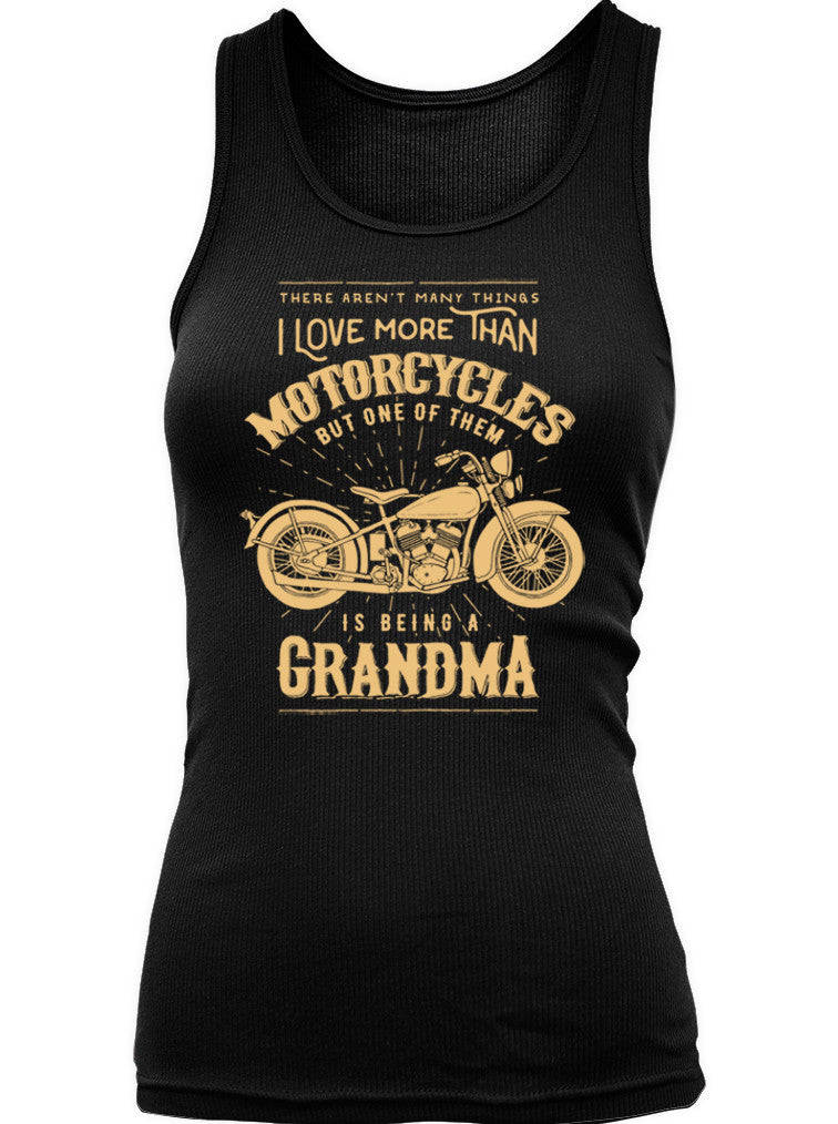 One Thing I Love More Than Motorcycles Is Being A Grandma (Ladies)