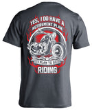 T-shirt - Yes I Do Have A Retirement Plan I Plan To Go Riding