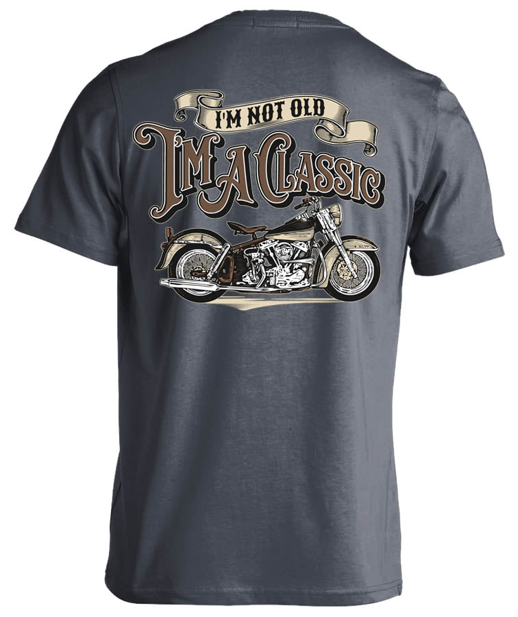 I'm Not Old, I'm A Classic (Back Print)