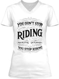 You Don't Stop Riding When You Get Old, You Get Old When You Stop Riding (Ladies)