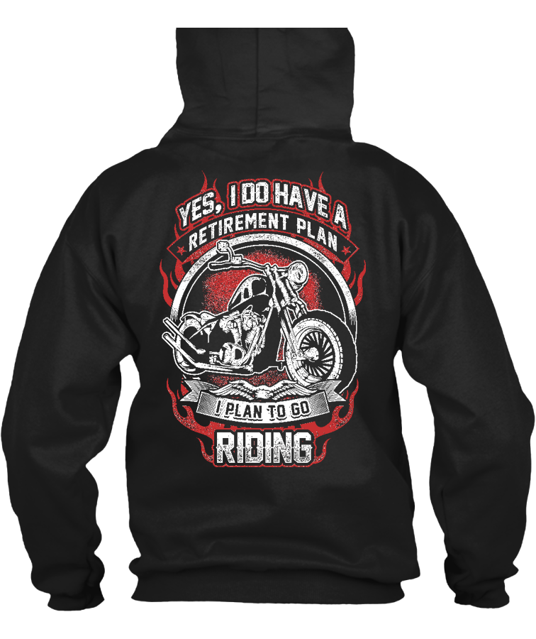 T-shirt - Yes I Do Have A Retirement Plan I Plan To Go Riding