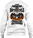 I'm Not Addicted To My Motorcycle We're Just In A Committed Relationship