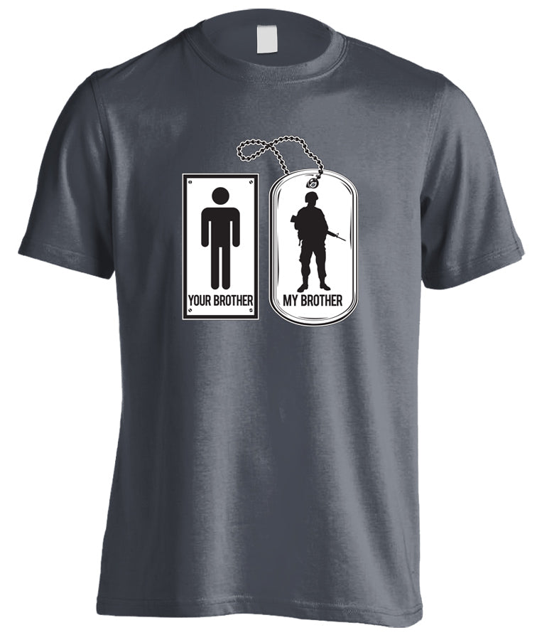 Your Brother, My Brother Military Veteran Soldier T-shirt