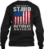 I Proudly Stand For Our National Anthem
