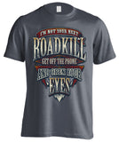 I'm Not Your Next Roadkill Get Off The Phone And Open Your Eyes (Front Print)