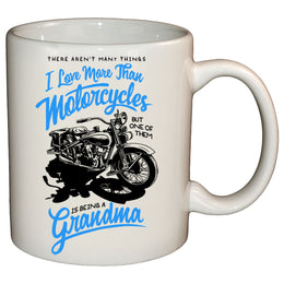 One Thing I Love More Than Motorcycles Is Being A Grandma Blue Mug