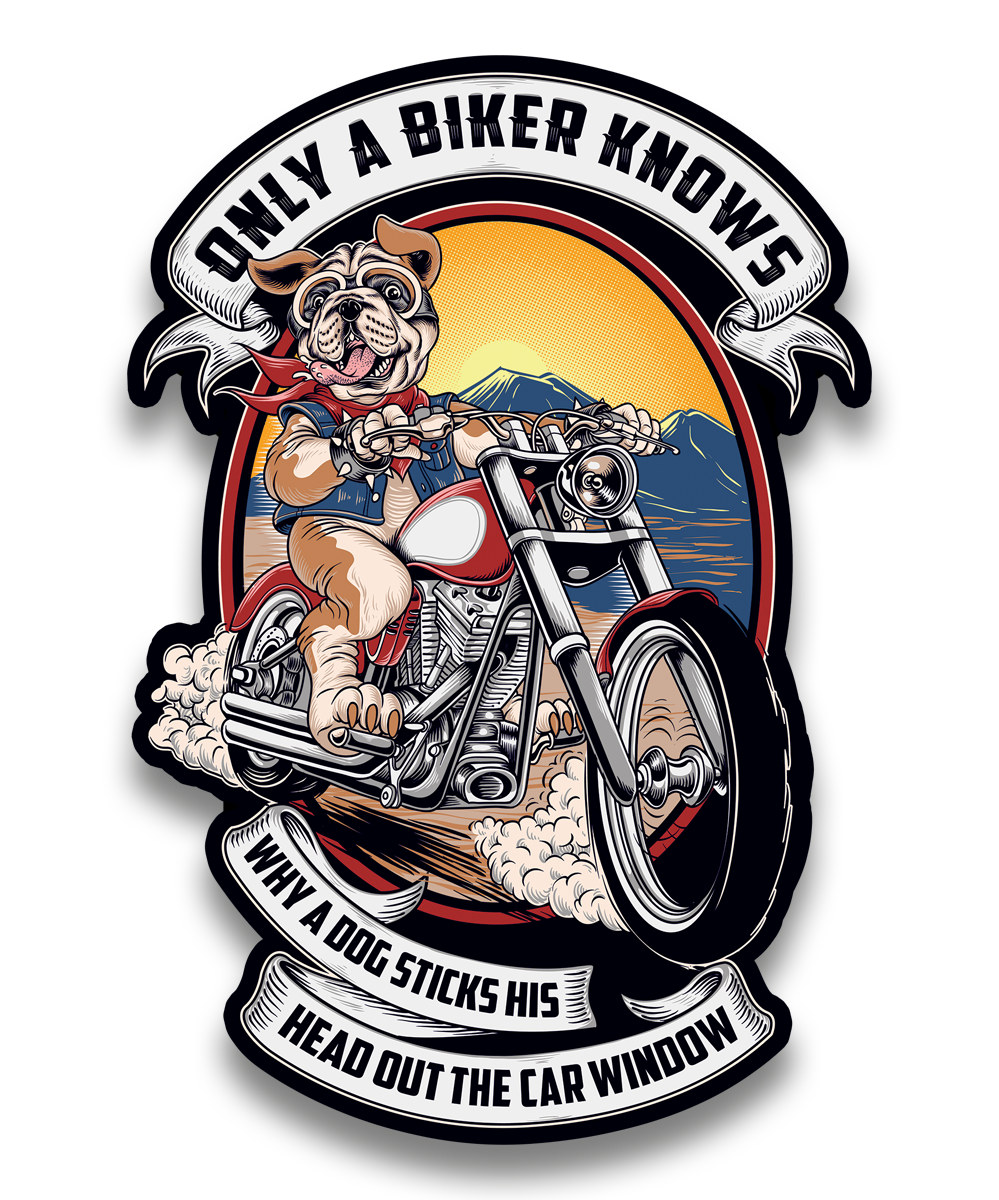 Only A Biker Knows Why A Dog Sticks His Head Out Decal