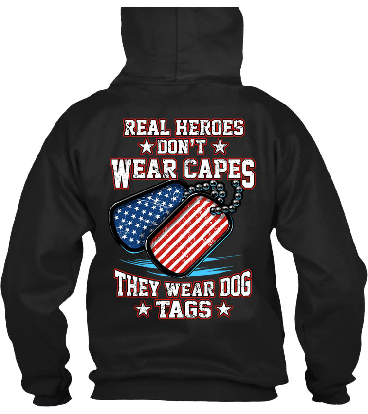 Real Heroes Don't Wear Capes They Wear Dog Tags