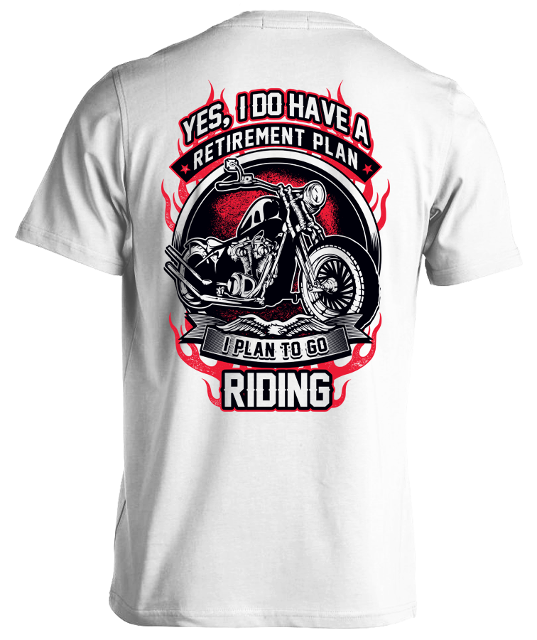 T-shirt - Yes I Do Have A Retirement Plan I Plan To Go Riding