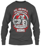 T-shirt - Yes I Do Have A Retirement Plan (Front Print)