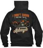I Don't Snore, I Dream I'm A Motorcycle (Back Print)