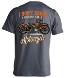 I Don't Snore, I Dream I'm A Motorcycle (Back Print)