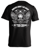 T-shirt - Bikers Don't Go Gray We Turn Chrome - Skull & Wings