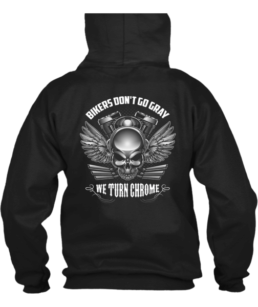 T-shirt - Bikers Don't Go Gray We Turn Chrome - Skull & Wings