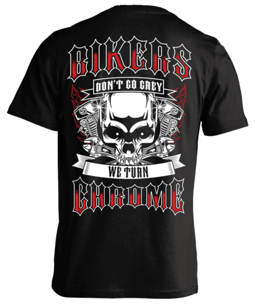 T-shirt - Bikers Don't Go Grey We Turn Chrome - Flames & Engine