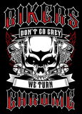 T-shirt - Bikers Don't Go Grey We Turn Chrome - Flames & Engine