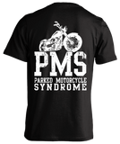 T-shirt - PMS Parked Motorcycle Syndrome