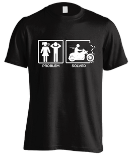 T-shirt - Problem Solved By Motorcycle