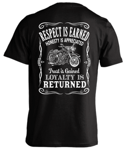 T-shirt - Respect Is Earned Loyalty Is  Appreciated