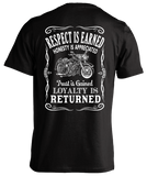 T-shirt - Respect Is Earned Loyalty Is  Appreciated