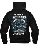 T-shirt - To Ride Or Not To Ride