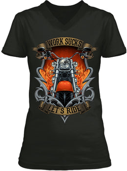 T-shirt - Work Sucks, Let's Ride (Ladies)