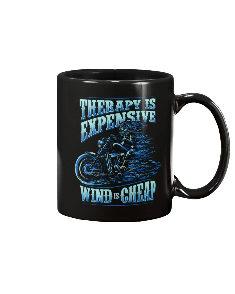 Therapy Is Expensive, Wind Is Cheap funny biker coffee mug