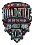 I'm Not Your Next Roadkill Decals