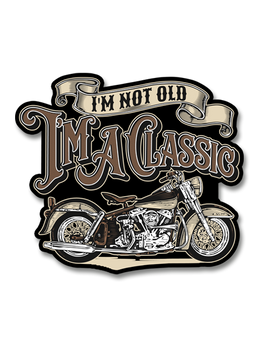 I'm Not Old, I'm A Classic Decal