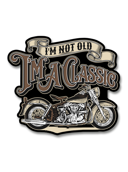 I'm Not Old, I'm A Classic Decal