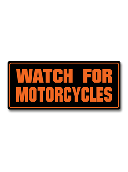 Watch For Motorcycles Decal