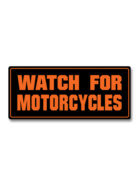 Watch For Motorcycles Decal