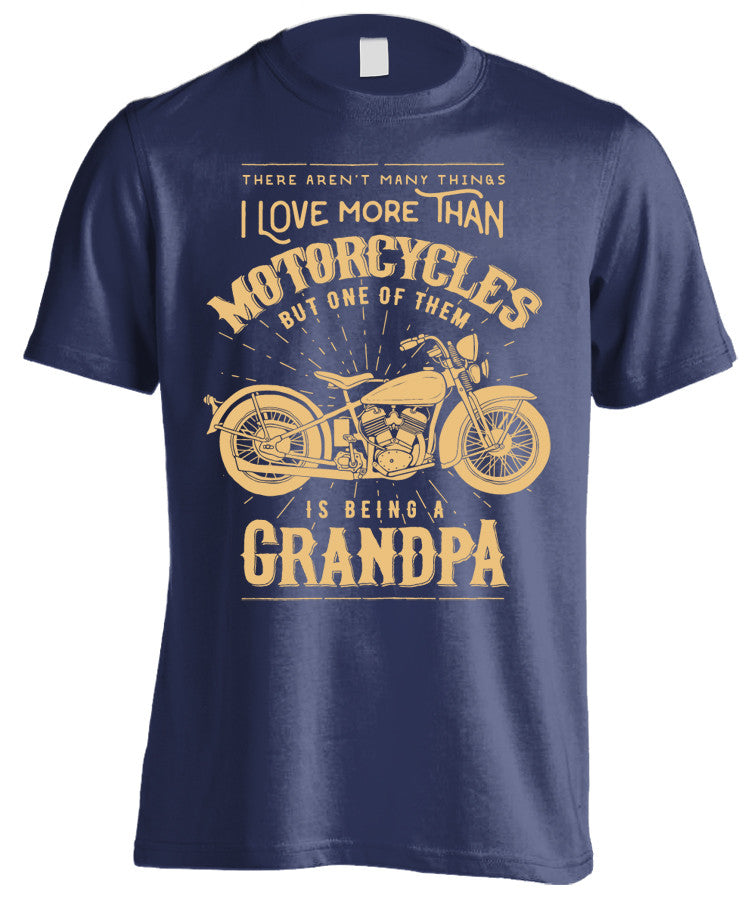 One Thing I Love More Than Motorcycles Is Being A Grandpa (Front Print)