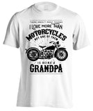 One Thing I Love More Than Motorcycles Is Being A Grandpa (Front Print)