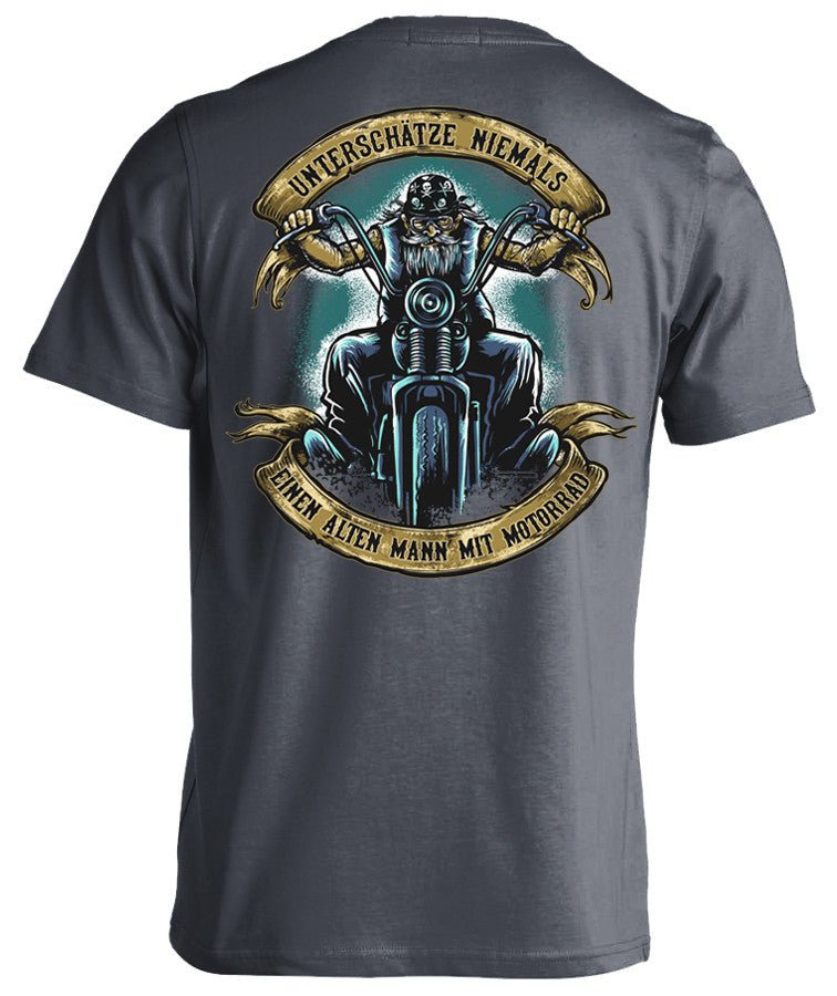 T-shirt - Unterschätze Niemals Einen Alten Mann Mit Motorrad - (Rückendruck)