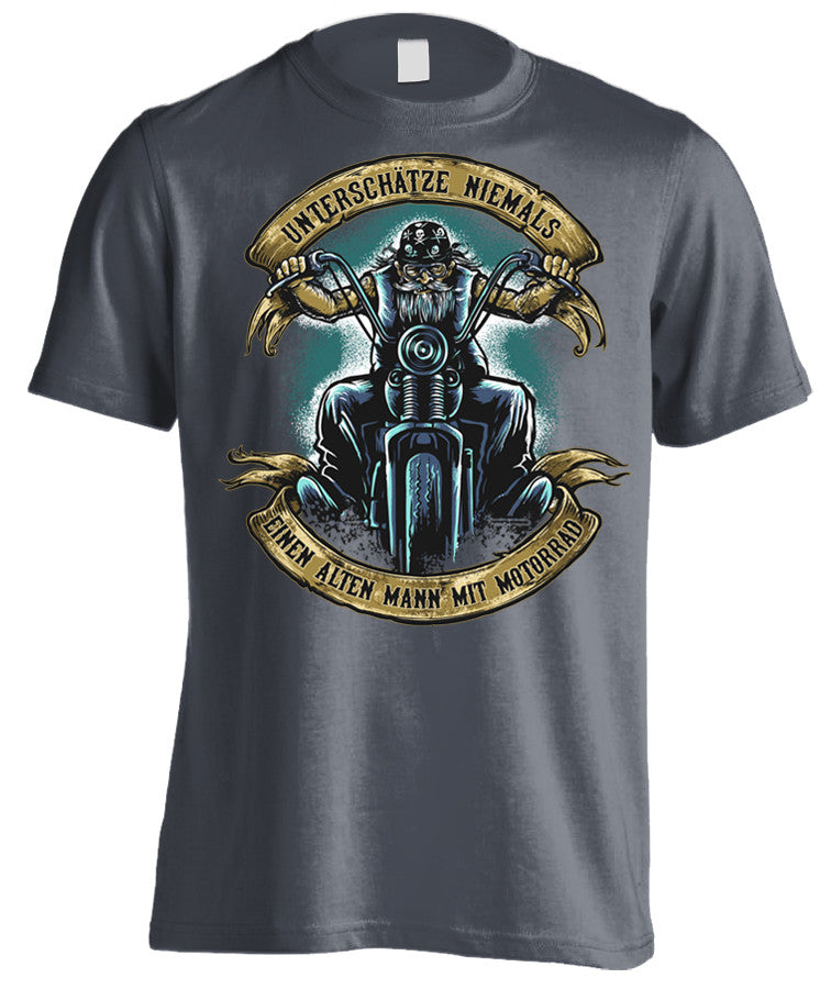 T-shirt - Unterschätze Niemals Einen Alten Mann Mit Motorrad - (Frontdruck)