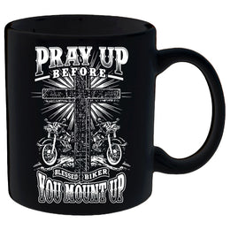 Pray Up Before You Mount Up Mug