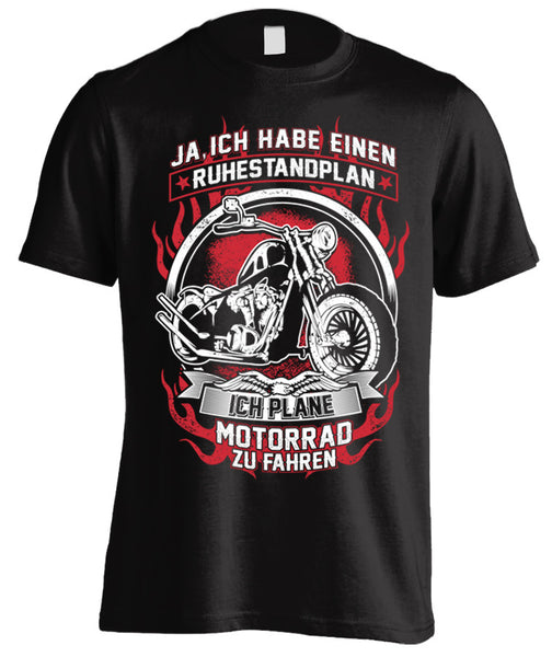T-shirt - Ja Ich Habe Einen Ruhestandplan Ich Plane Motorrad Zu Fahren (Front Print)