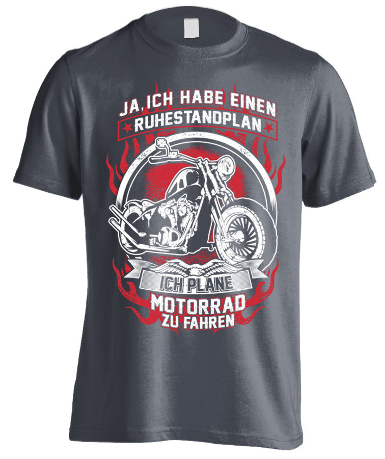 T-shirt - Ja Ich Habe Einen Ruhestandplan Ich Plane Motorrad Zu Fahren (Front Print)