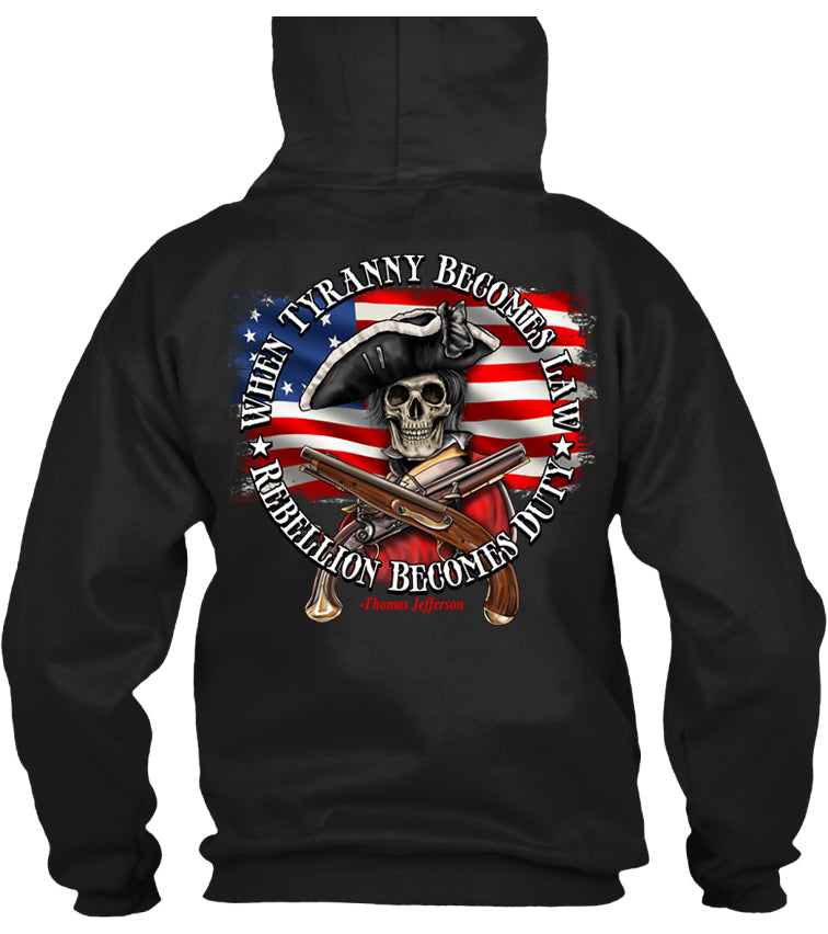 When Tyranny Becomes Law Rebellion Becomes Duty T-shirt