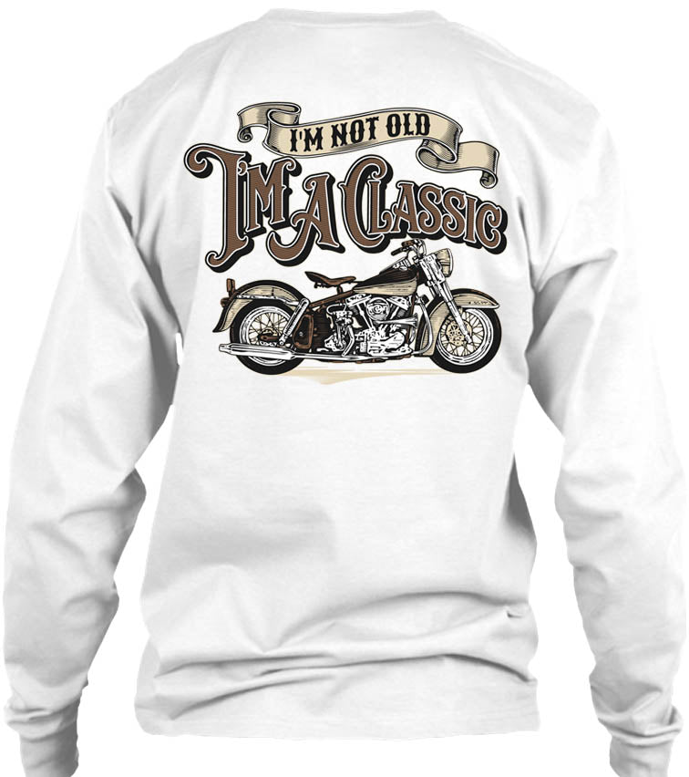 I'm Not Old, I'm A Classic (Back Print)