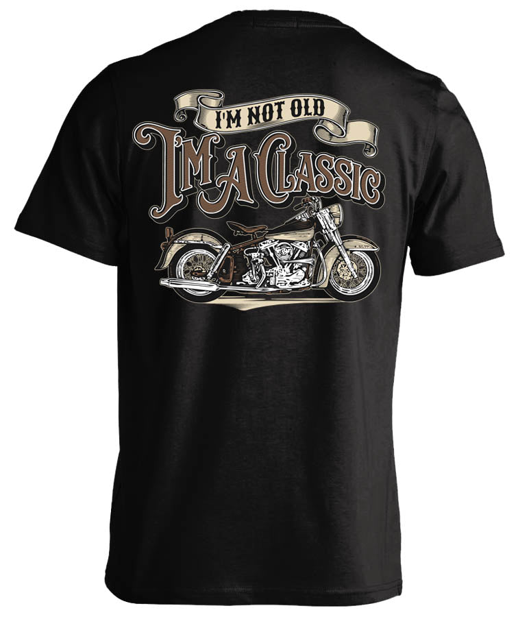 I'm Not Old, I'm A Classic (Back Print)