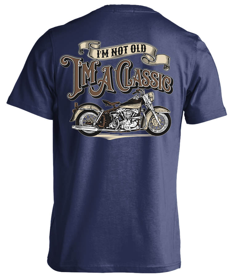I'm Not Old, I'm A Classic (Back Print)