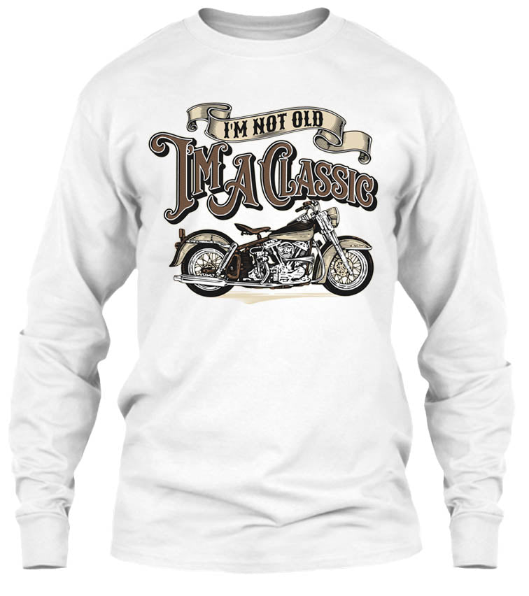 I'm Not Old, I'm A Classic (Front Print)